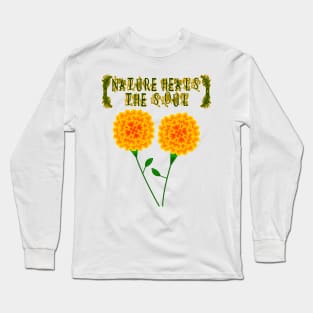 Nature Heals The Soul Long Sleeve T-Shirt